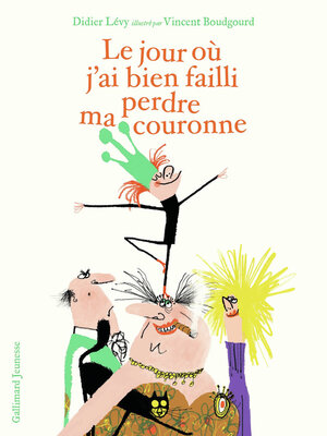 cover image of Le jour où j'ai bien failli perdre ma couronne